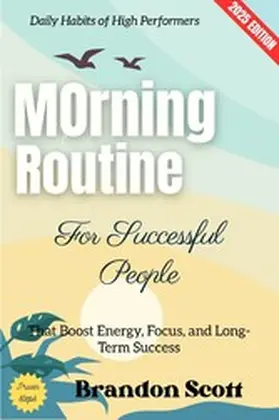Scott |  Morning Routine for Successful People: | eBook | Sack Fachmedien