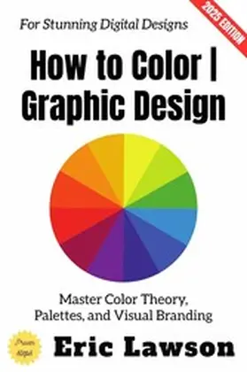 Lawson |  How to Color | Graphic Design: | eBook | Sack Fachmedien