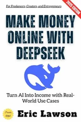 Lawson |  Make Money Online with Deepseek: | eBook | Sack Fachmedien
