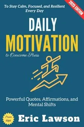 Lawson |  Daily Motivation to Overcome Stress: | eBook | Sack Fachmedien