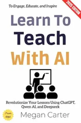 Carter |  Learn to Teach with AI: | eBook | Sack Fachmedien