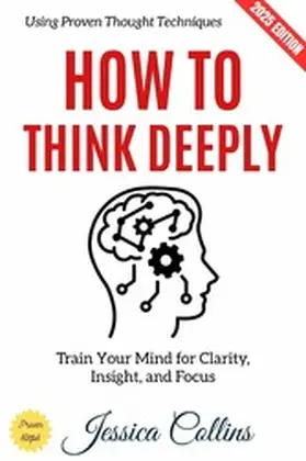 Collins |  How to Think Deeply: | eBook | Sack Fachmedien