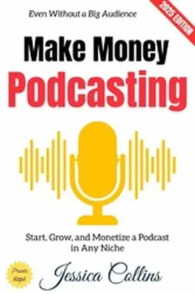 Collins |  Make Money Podcasting: | eBook | Sack Fachmedien