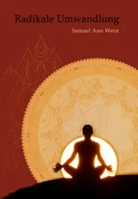Aun Weor |  Radikale Umwandlung | eBook | Sack Fachmedien