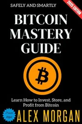 Morgan |  Bitcoin Mastery Guide: | eBook | Sack Fachmedien
