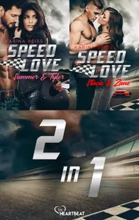 Reiß |  Speed Love - Zwei heiße Rennfahrer-Romances | eBook | Sack Fachmedien