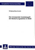 Bauchrowitz |  Der immaterielle Vorteilsbegriff der Bestechungsdelikte im StGB | Buch |  Sack Fachmedien