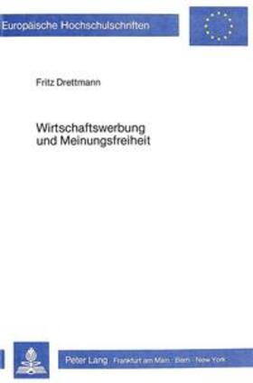 Drettmann | Wirtschaftswerbung und Meinungsfreiheit | Buch | 978-3-8204-5288-4 | sack.de