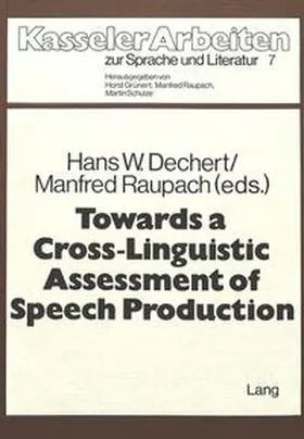 Raupach / Dechert |  Towards a Cross-Linguisitic Assessment of Speech Production | Buch |  Sack Fachmedien