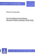 Cassimatis |  Zur Kunsttheorie des Malers Giovanni-Paolo Lomazzo (1538-1600) | Buch |  Sack Fachmedien