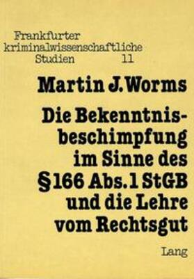 Martin J. Worms | Worms, M: Bekenntnisbeschimpfung im Sinne des § 166 Abs. 1 S | Buch | 978-3-8204-7439-8 | sack.de