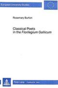 Burton |  Classical Poets in the Florilegium Gallicum | Buch |  Sack Fachmedien