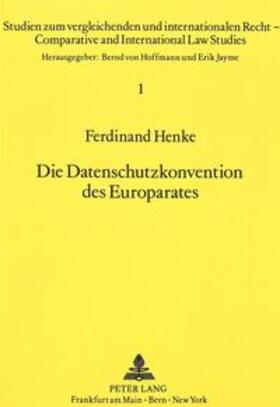 Henke | Die Datenschutzkonvention des Europarates | Buch | 978-3-8204-9528-7 | sack.de