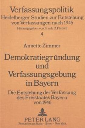 Zimmer | Demokratiegründung und Verfassungsgebung in Bayern | Buch | 978-3-8204-9592-8 | sack.de