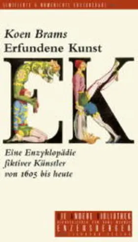Brams |  Erfundene Kunst. Eine Enzyklopädie fiktiver Künstler von 1605 bis heute | Buch |  Sack Fachmedien