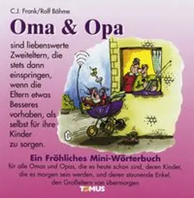 Frank |  Oma und Opa - Mini. Ein fröhliches Mini - Wörterbuch | Buch |  Sack Fachmedien