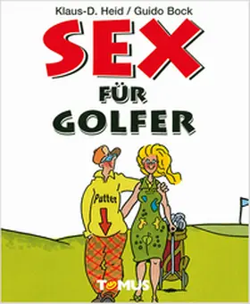 Heid / Bock |  Sex für Golfer | Buch |  Sack Fachmedien
