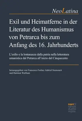 Furlan / Siemoneit / Wulfram | Exil und Heimatferne in der Literatur des Humanismus von Petrarca bis zum Anfang des 16. Jahrhunderts | E-Book | www.sack.de