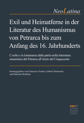 Furlan / Siemoneit / Wulfram | Exil und Heimatferne in der Literatur des Humanismus von Petrarca bis zum Anfang des 16. Jahrhunderts | E-Book | sack.de