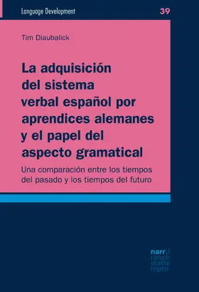 Diaubalick |  La adquisición del sistema verbal español por aprendices alemanes y el papel del aspecto gramatical | eBook | Sack Fachmedien