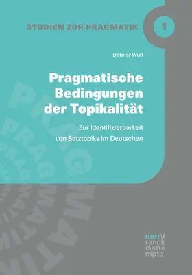 Wulf | Pragmatische Bedingungen der Topikalität | E-Book | sack.de