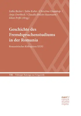 Becker / Kuhn / Ossenkop |  Geschichte des Fremdsprachenstudiums in der Romania | eBook | Sack Fachmedien