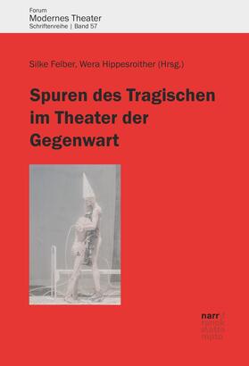 Felber / Hippesroither | Spuren des Tragischen im Theater der Gegenwart | E-Book | sack.de