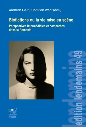 Gelz / Wehr |  Biofictions ou la vie mise en scène | eBook | Sack Fachmedien