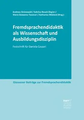 Grünewald / Noack-Ziegler / Tassinari |  Fremdsprachendidaktik als Wissenschaft und Ausbildungsdisziplin | eBook | Sack Fachmedien