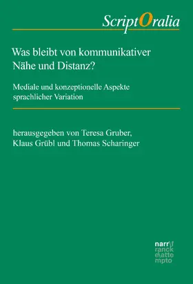 Gruber / Grübl / Scharinger |  Was bleibt von kommunikativer Nähe und Distanz? | eBook | Sack Fachmedien