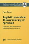 Wagner |  Implizite sprachliche Diskriminierung als Sprechakt | eBook | Sack Fachmedien