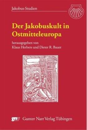 Herbers / Bauer | Der Jakobuskult in Ostmitteleuropa | Buch | 978-3-8233-4012-6 | sack.de