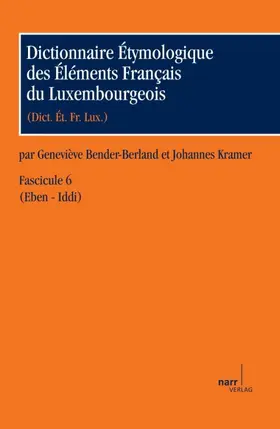 Bender-Berland / Kramer / Reisdoerfer | Dictionnaire Étymologique des Éléments Français du Luxembourgeois | Buch | 978-3-8233-4507-7 | www.sack.de