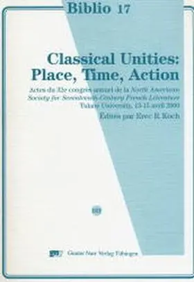 Koch |  Classical Unities: Place, Time, Action | Buch |  Sack Fachmedien