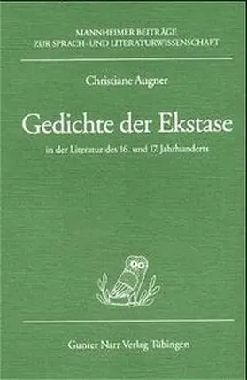 Augner |  Gedichte der Exstase in der Literatur des 16. und 17. Jahrhunderts | Buch |  Sack Fachmedien
