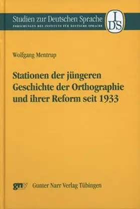 Mentrup |  Stationen der jüngeren Geschichte der Orthographie und ihrer Reform | Buch |  Sack Fachmedien