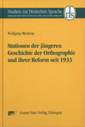 Mentrup |  Stationen der jüngeren Geschichte der Orthographie und ihrer Reform seit 1933 | Buch |  Sack Fachmedien