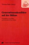 Baier |  Generationenkonflikte auf der Bühne | Buch |  Sack Fachmedien