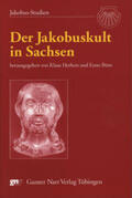 Herbers / Bünz |  Der Jakobuskult in Sachsen | Buch |  Sack Fachmedien