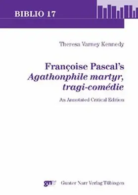 Kennedy |  Françoise Pascal’s ‘Agathonphile martyr, tragi-comédie’ | Buch |  Sack Fachmedien
