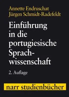 Endruschat / Schmidt-Radefeldt |  Einführung in die portugiesische Sprachwissenschaft | Buch |  Sack Fachmedien