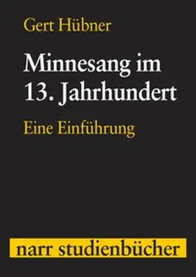 Hübner |  Minnesang im 13. Jahrhundert | Buch |  Sack Fachmedien