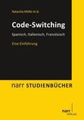 Müller / Arnaus Gil / Eichler |  Code-switching: Spanisch, Französisch, Italienisch | Buch |  Sack Fachmedien