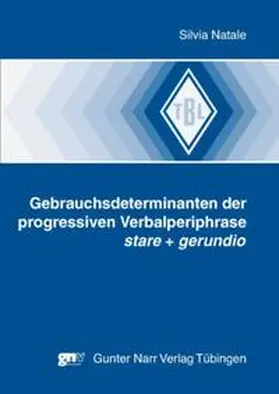 Natale |  Gebrauchsdeterminanten der progressiven Verbalperiphrase stare + gerundio | Buch |  Sack Fachmedien