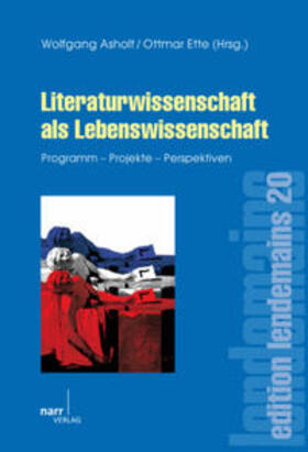 Asholt / Ette |  Literaturwissenschaft als Lebenswissenschaft | Buch |  Sack Fachmedien