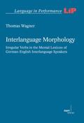 Wagner |  Interlanguage Morphology | Buch |  Sack Fachmedien