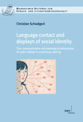 Schwägerl |  Language contact and displays of social identity | Buch |  Sack Fachmedien
