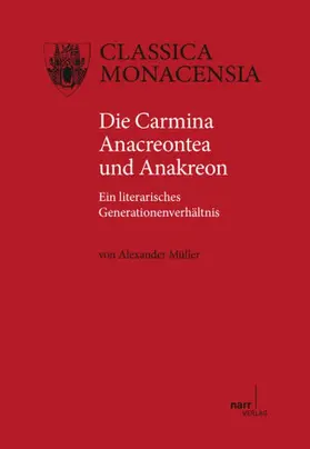 Müller |  Die Carmina Anacreontea und Anakreon | Buch |  Sack Fachmedien