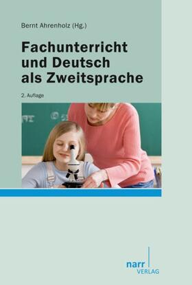 Ahrenholz | Fachunterricht und Deutsch als Zweitsprache | Buch | 978-3-8233-6608-9 | sack.de