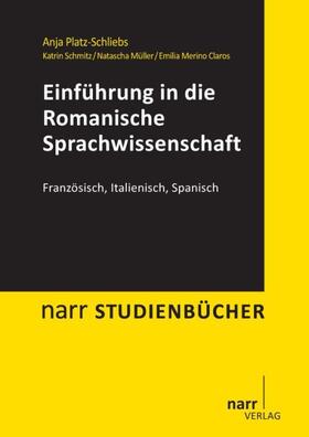 Platz-Schliebs / Schmitz / Müller |  Platz-Schliebs, A: Einführung in die Romanische Sprachwissen | Buch |  Sack Fachmedien